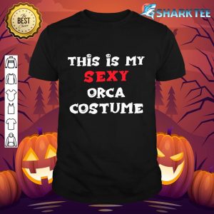 This is my Sexy ORCA Costume Simple Halloween shirt