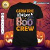 Geriatric Nurse Boo Crew Spooky Boo Ghost Halloween Costume shirt