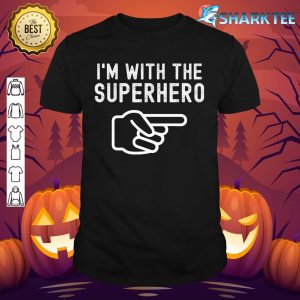 I'm With Superhero Funny Couples Matching Halloween Costume shirt