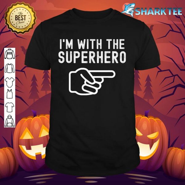 I'm With Superhero Funny Couples Matching Halloween Costume shirt