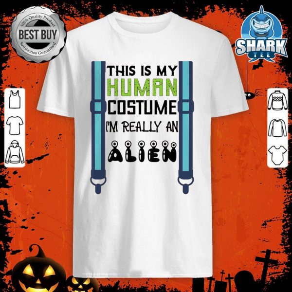 Funny Halloween This is My Human Costume I'm Really An Alien Premium shirt