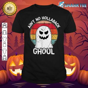 Ain't no hollaback ghoul Happy Halloween boo shirt
