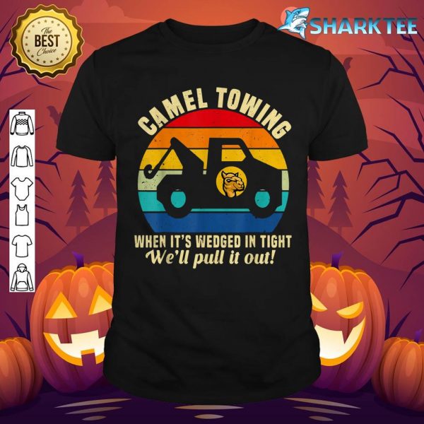 Camel Towing Retro Adult Humor Saying Funny Halloween shirt