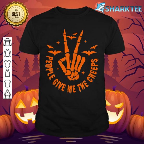 Halloween Spooky Season People Give Me The Creeps Skeleton shirt