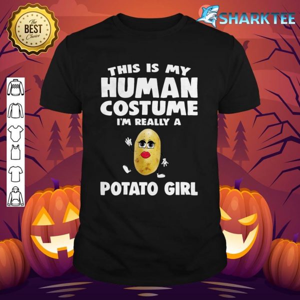 This Is My Human Costume I'm Really a Potato Girl Halloween shirt