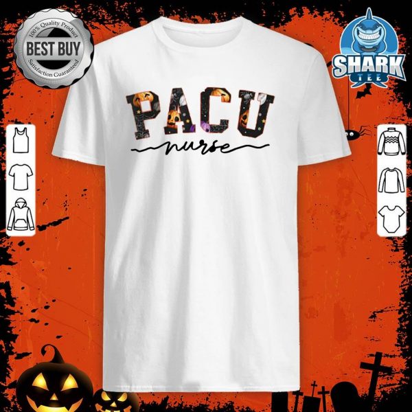 PACU Nurse Halloween Pacu post anesthesia Day Sugery Rn Fall shirt