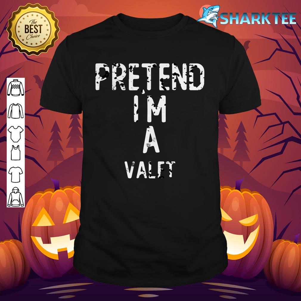 Pretend Im A Valet Funny Halloween shirt