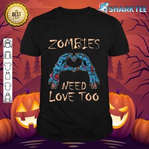 Funny Zombie Halloween Zombies Need Love Too Boys Kids Teens shirt