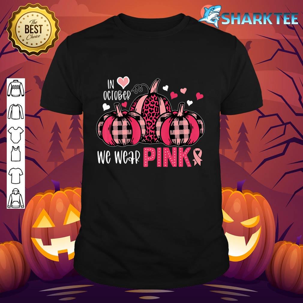 In October We Wear Pink Pumpkin Breast Cancer Halloween Premium shirt