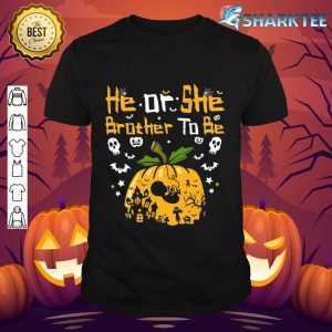 Halloween Gender Reveal He or She Brother To Be Pumpkin shirt