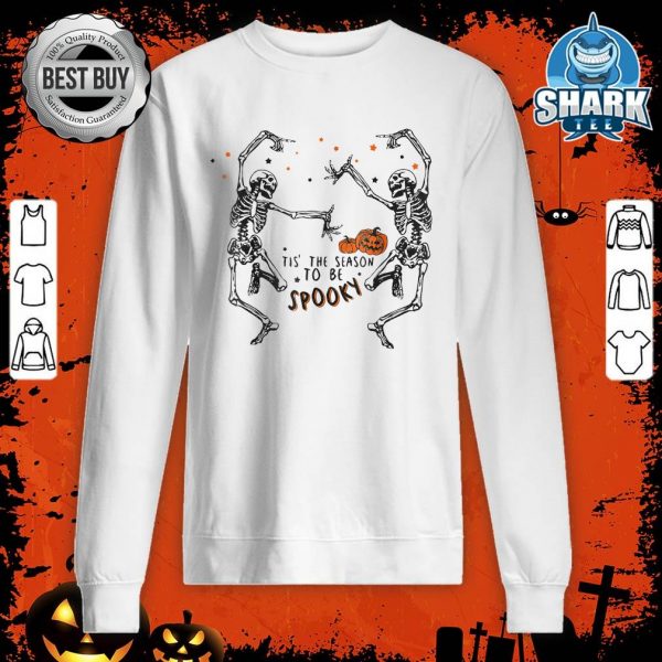 Halloween Skeleton Pumpkin Tis The Season To Be Spooky sweatshirt