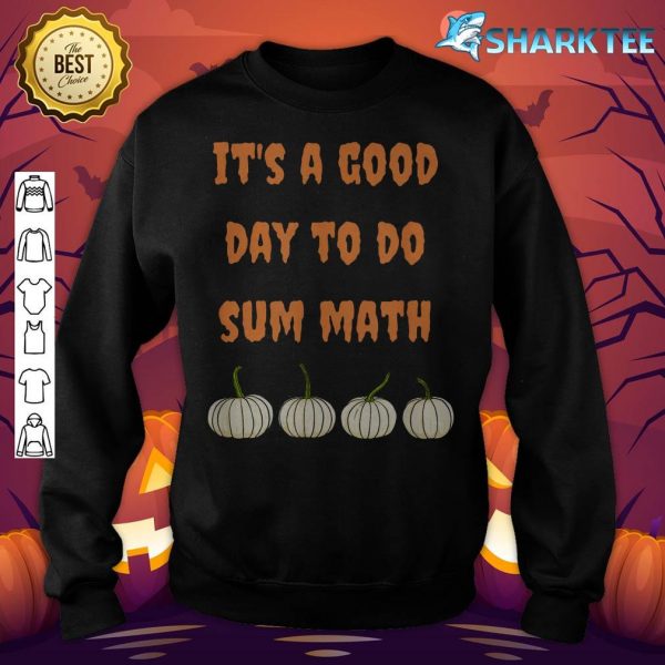 Math Teacher Halloween Funny Pumpkins and Pun sweatshirt