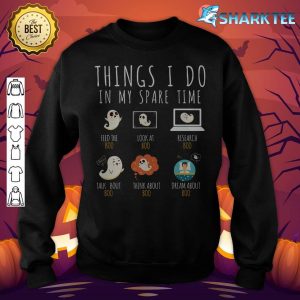 Funny Halloween Ghost Things I Do in My Spare Time Ghost Boo Premium sweatshirt