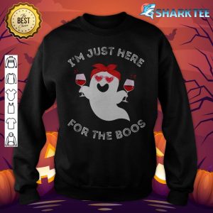 Funny Halloween I'm Here for the Boos Last Minute Wine Ghost sweatshirt