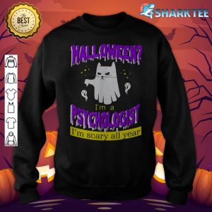 Halloween I'm a Psychologist I'm Scary All Year sweatshirt