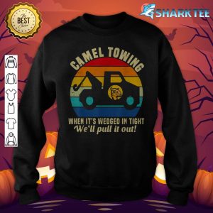 Camel Towing Retro Adult Humor Saying Funny Halloween sweatshirt