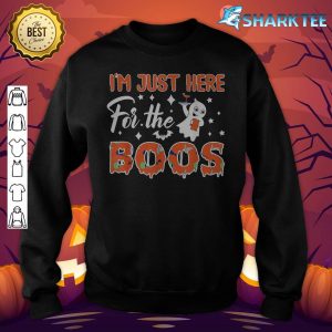 I'm Just Here For The Boos Funny Halloween Ghost Costume sweatshirt