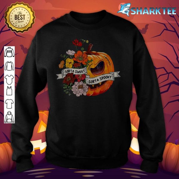 Funny Halloween Sorta Sweet Sorta Spooky Fall Pumpkin Flower sweatshirt