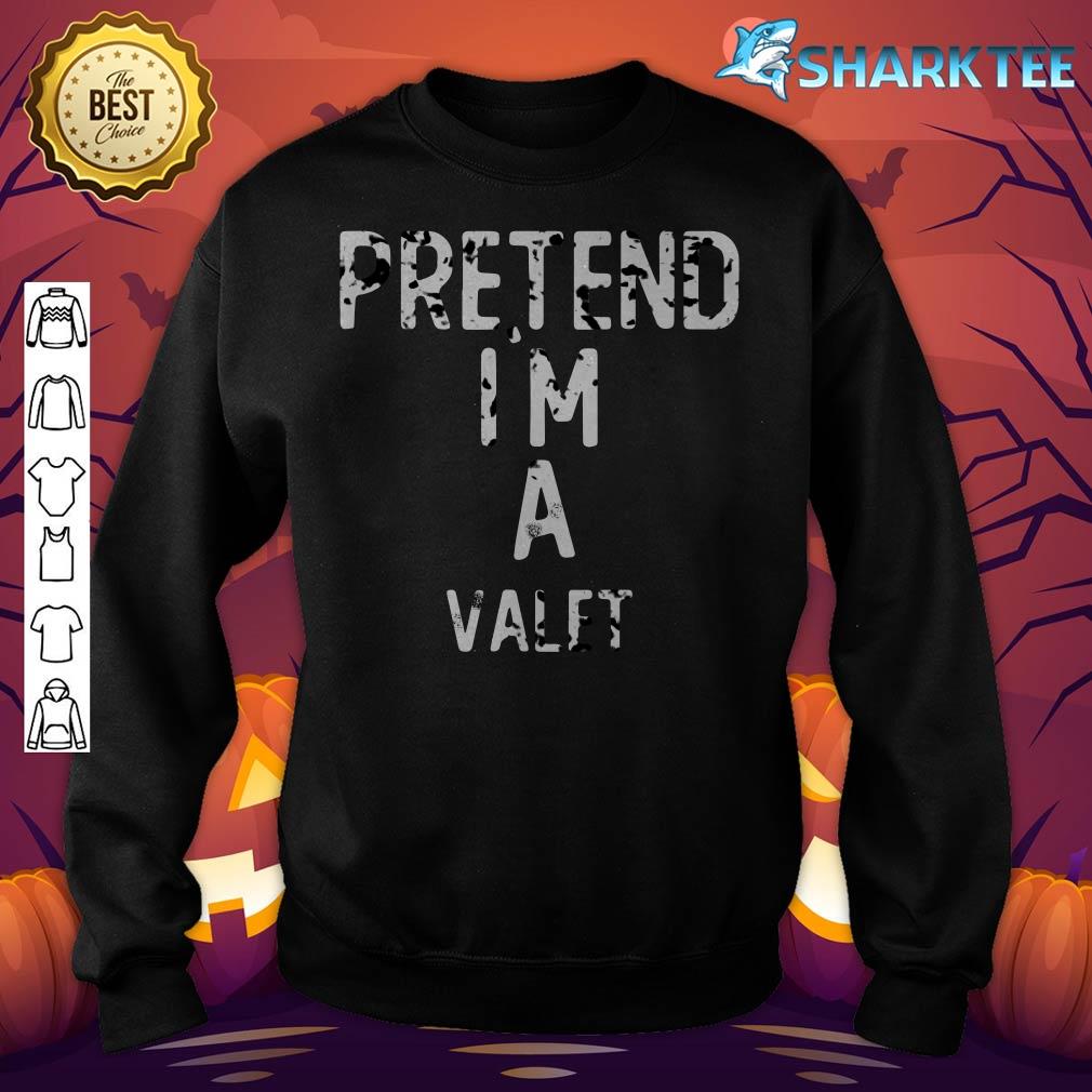 Pretend Im A Valet Funny Halloween sweatshirt