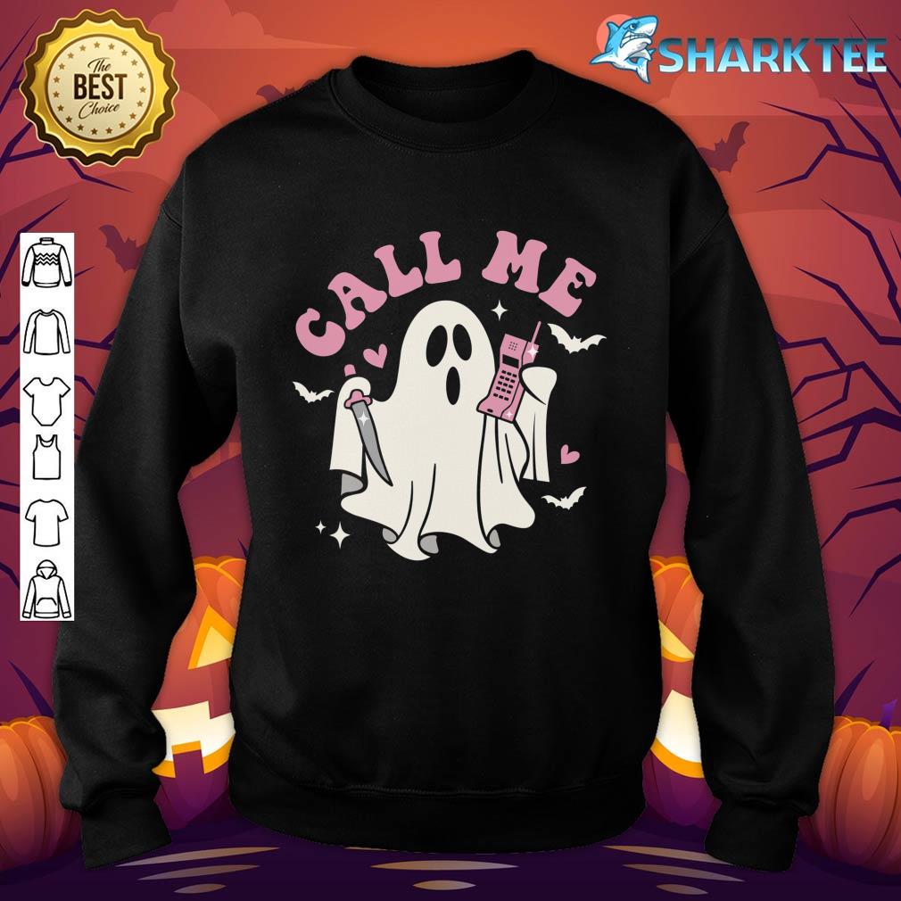 Call Me Halloween Trick Or Treat Spooky Season Scary Ghost sweatshirt