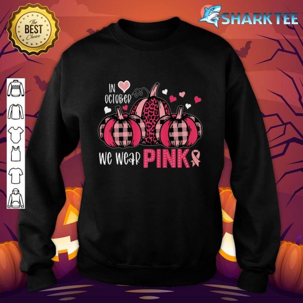 In October We Wear Pink Pumpkin Breast Cancer Halloween Premium sweatshirt