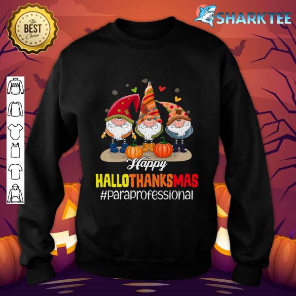 Happy HalloThanksMas Paraprofessional Halloween Thanksgiving sweatshirt