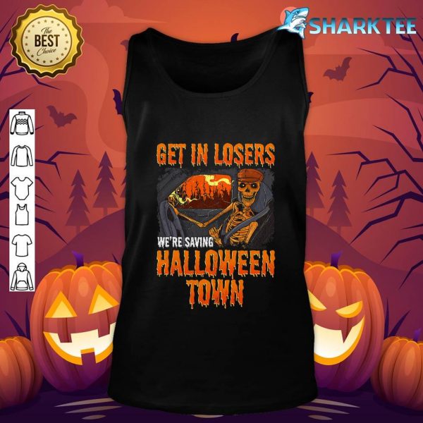 Get In Losers We're Saving Halloween Town tank-top
