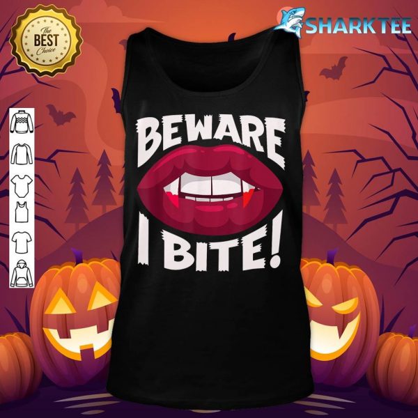 Beware I Bite Attention I bite Vampire Lady Halloween tank-top