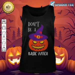Don't Be A Basic Witch Funny Halloween Pumpkin tank-top