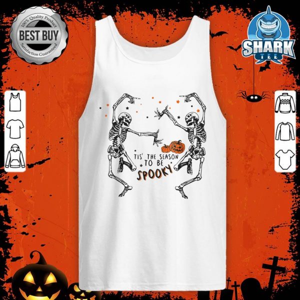 Halloween Skeleton Pumpkin Tis The Season To Be Spooky tank-top