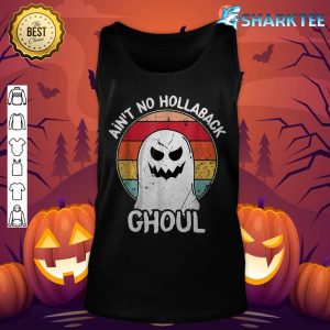 Ain't no hollaback ghoul Happy Halloween boo tank-top