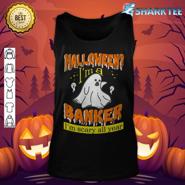Halloween I'm a Banker I'm Scary All Year Premium tank-top