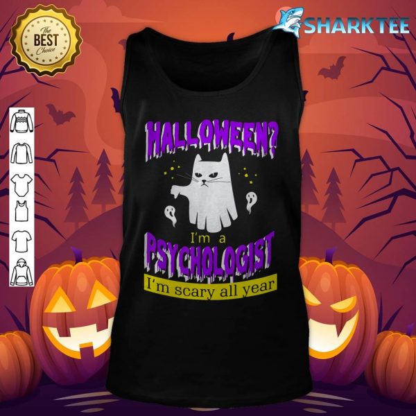 Halloween I'm a Psychologist I'm Scary All Year tank-top