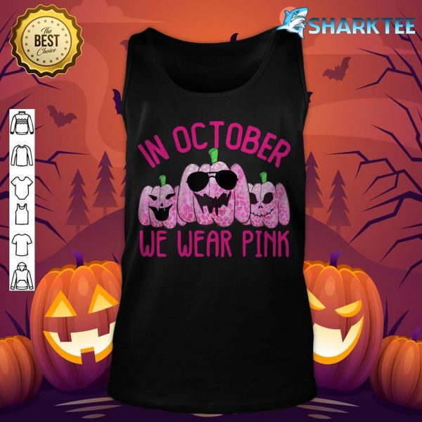 Womens In October We Wear Pink Pumpkin Shirts For Women Halloween tank-top