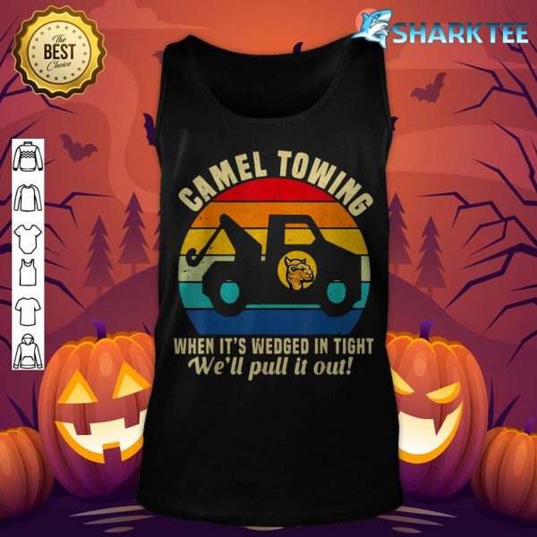 Camel Towing Retro Adult Humor Saying Funny Halloween tank-top