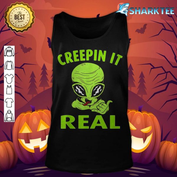 Funny Design CREEPIN IT REAL Halloween An alien tank-top