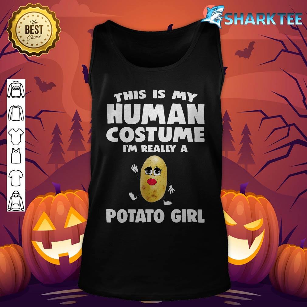 This Is My Human Costume I'm Really a Potato Girl Halloween tank-top