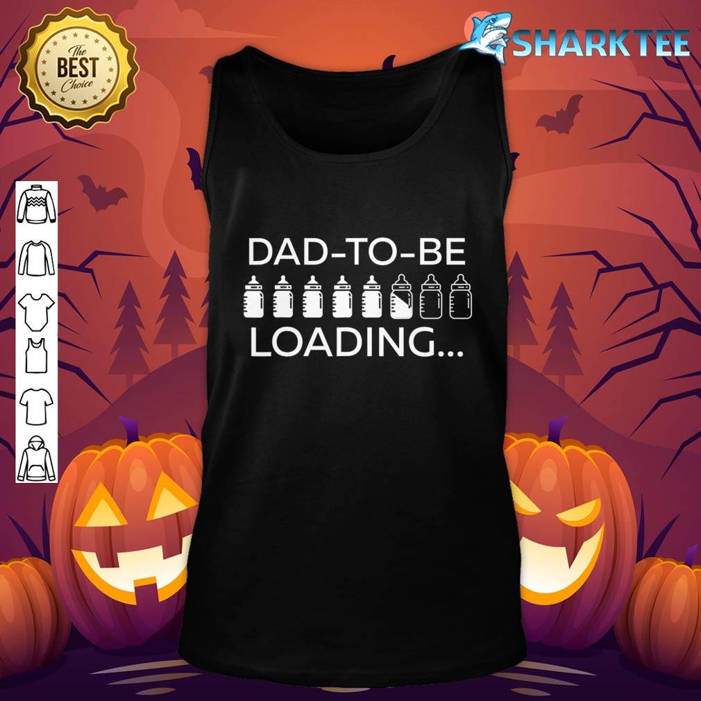 Dad To Be Loading Expecting Father Funny Pregnancy tank-top