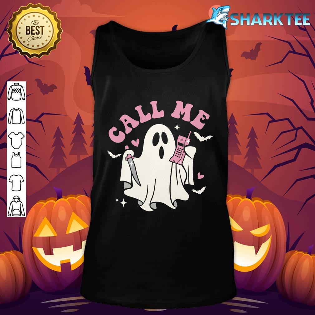Call Me Halloween Trick Or Treat Spooky Season Scary Ghost tank-top