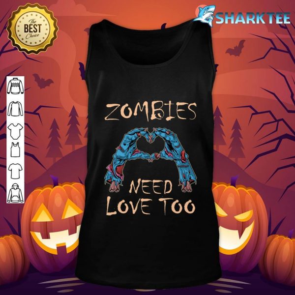 Funny Zombie Halloween Zombies Need Love Too Boys Kids Teens tank-top