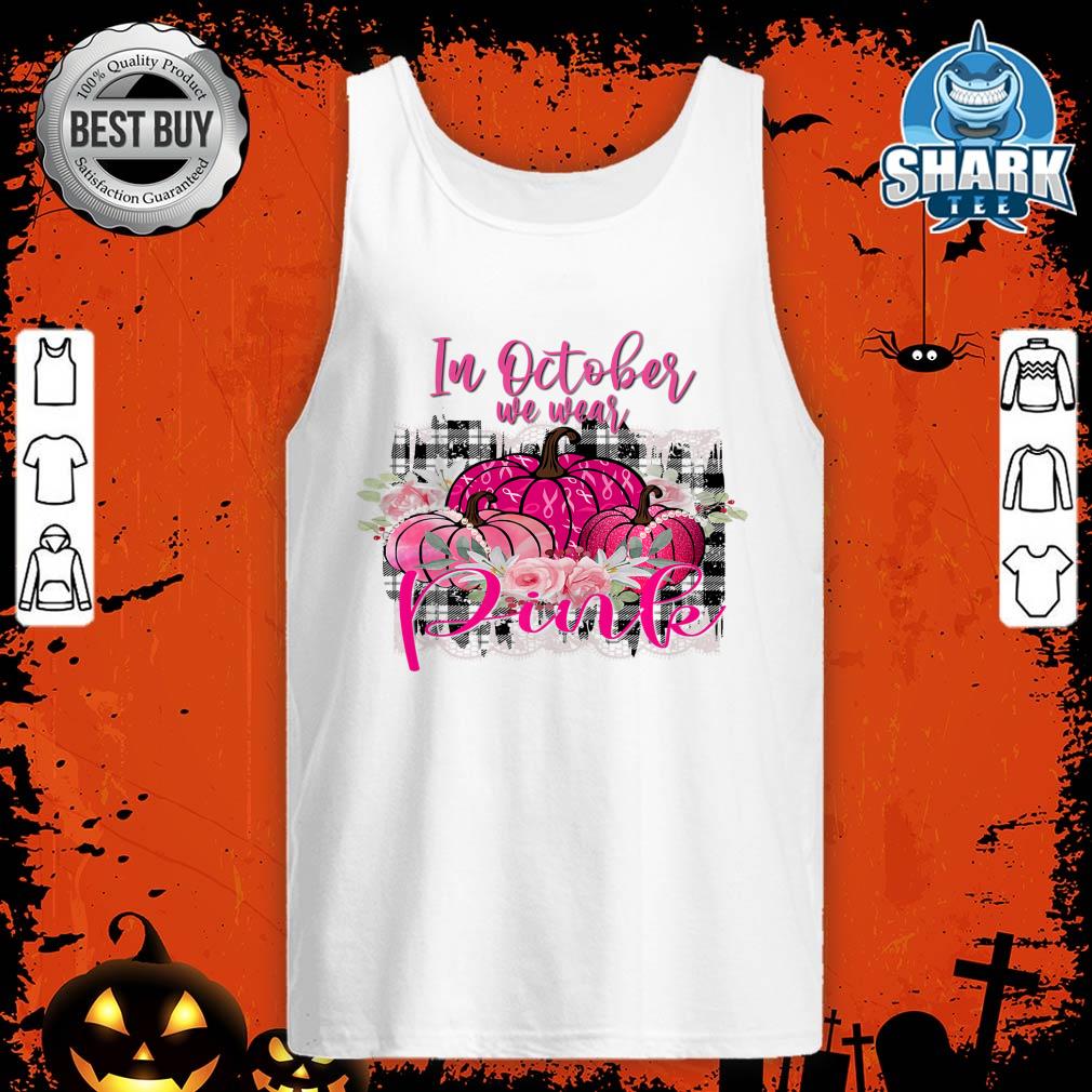 Nice In October We Wear Pink Pumpkin Breast Cancer Halloween Premium tank-top