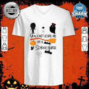 You Can't Scare Me I'm A School Nurse Halloween Gifts v-neck
