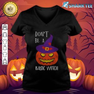 Don't Be A Basic Witch Funny Halloween Pumpkin v-neck