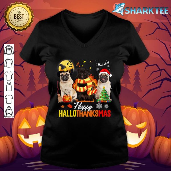 Cute Pug Happy Hallothanksmas Halloween Thanksgiving Xmas v-neck