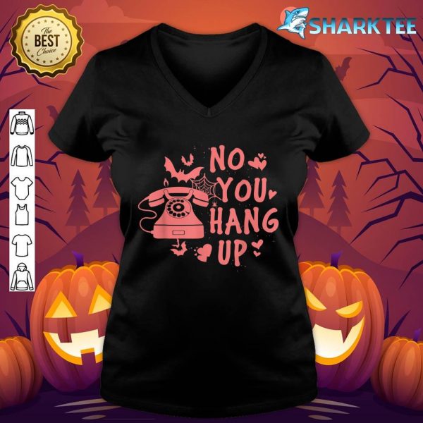 No You Hang Up Phone Call Halloween v-neck