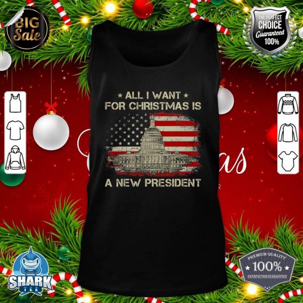 All I Want For Christmas Is A New President Tank top
