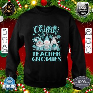 Chillin With My Gnomies Teacher Gnome Christmas Pajamas Sweatshirt