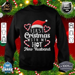 First Christmas With My Hot New Husband Couples Christmas Sweatshirt
