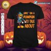 Funny Halloween Pumpkin Lover Give 'Em Pumpkin To Talk About Premium T-Shirt