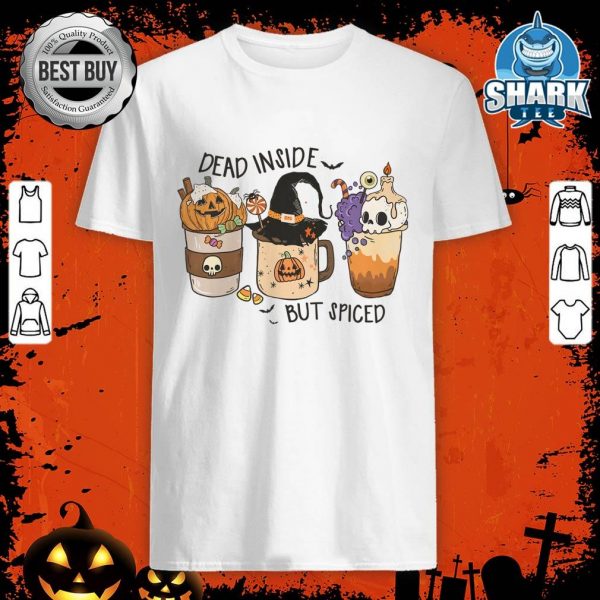 Halloween Spooky Pumpkin Latte Spice, Dead Inside But Spiced T-Shirt